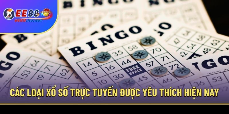 Xổ Số Trực Tuyến Nhanh, Cập Nhật Liên Tục Tại EE88 3 Các loại xổ số trực tuyến được yêu thích hiện nay