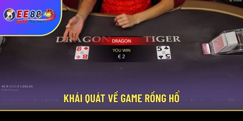 Rồng Hổ Live EE88 1 Khái quát về game Rồng Hổ