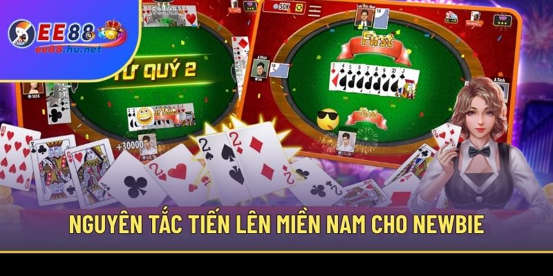 Tiến Lên Miền Nam EE88 2 Nguyên tắc Tiến Lên Miền Nam cho newbie
