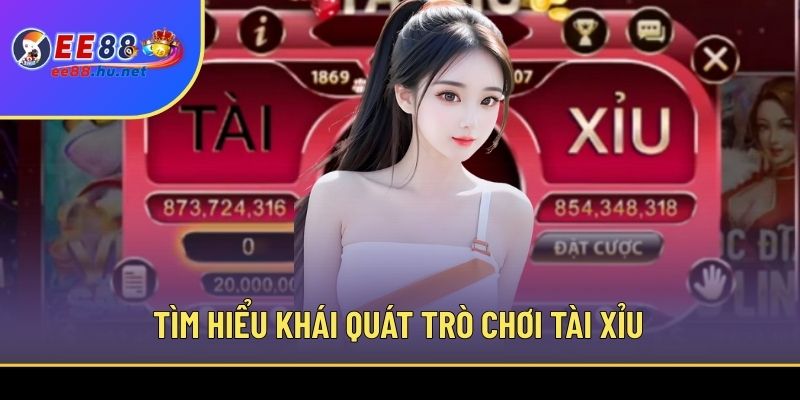 Tài Xỉu EE88 1 Tìm hiểu khái quát trò chơi Tài Xỉu